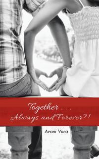 Omslagafbeelding: Together . . . Always and Forever?! 9781482838275