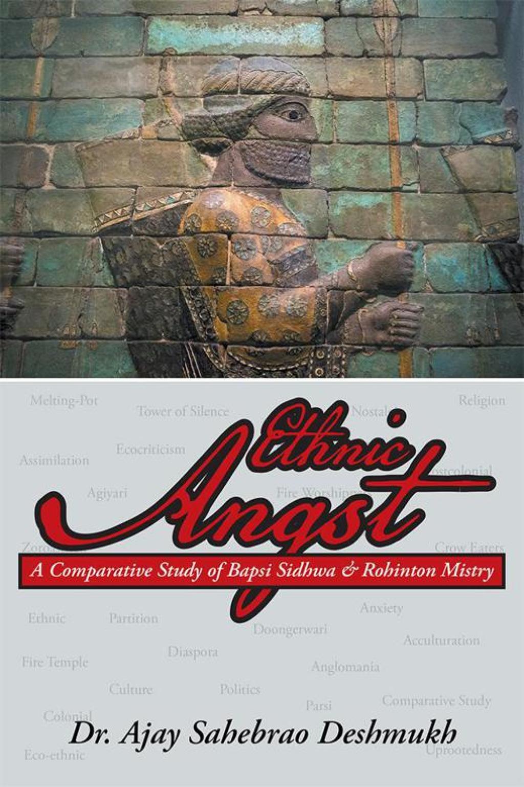 Ethnic Angst A Comparative Study of  Bapsi Sidhwa & Rohinton Mistry