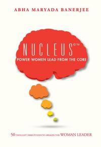 表紙画像: Nucleus©™  Power Women Lead from the Core 9781482841824