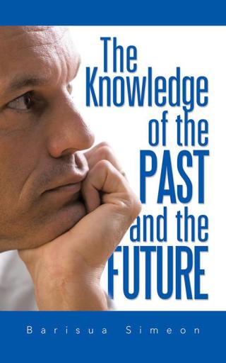 Cover image: The Knowledge of the Past and the Future 9781482842449