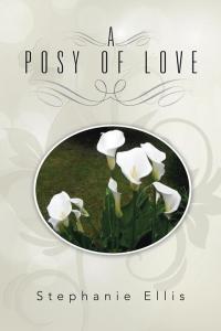 Cover image: A Posy of Love 9781482843828