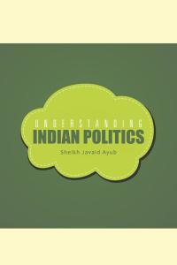 Cover image: Understanding Indian Politics 9781482844832