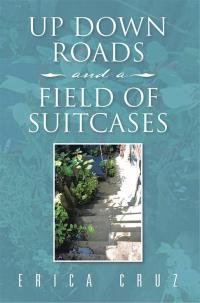 Cover image: Up Down Roads and a Field of Suitcases 9781482845174