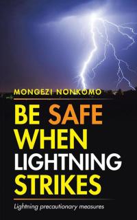 Titelbild: Be Safe When Lightning Strikes 9781482845327