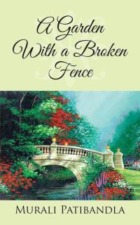 表紙画像: A Garden with a Broken Fence 9781482846287