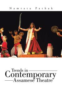 Cover image: Trends in Contemporary Assamese Theatre 9781482846553