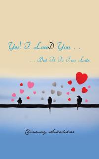 Cover image: Yes! I Loved You . . 9781482847475