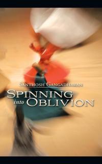 Cover image: Spinning into Oblivion 9781482848946