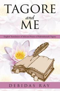 Imagen de portada: Tagore and Me 9781482849158