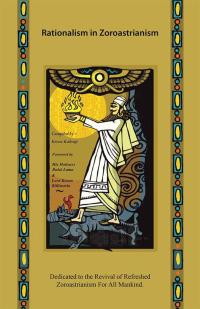 Omslagafbeelding: Rationalism in Zoroastrianism 9781482850048