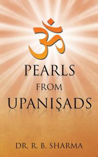 Cover image: Pearls from Upanisads 9781482850536