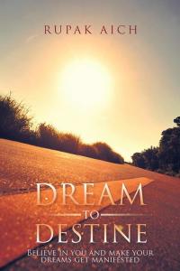 Cover image: Dream to Destine 9781482851335