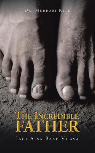 Cover image: The Incredible Father 9781482851588