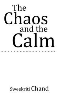 Cover image: The Chaos and the Calm 9781482851748