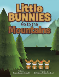 Cover image: Little Bunnies Go to the Mountains 9781482852509