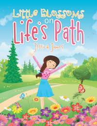 Cover image: Little Blossoms on Life's Path 9781482853216