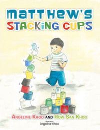 Cover image: Matthew’S Stacking Cups 9781482853780