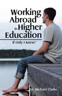 Cover image: Working Abroad in Higher Education 9781482854329