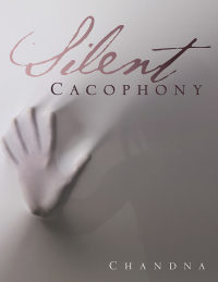 Cover image: Silent Cacophony 9781482854589