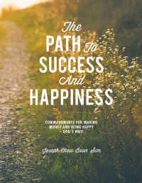 Cover image: The Path to Success and Happiness 9781482854725