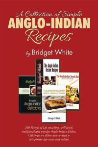 Cover image: A Collection of Simple Anglo-Indian Recipes 9781482856323