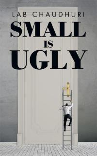 Imagen de portada: Small Is Ugly 9781482858082