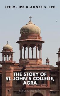 Cover image: The Story of St.John's College, Agra 9781482858433