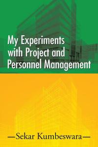 Cover image: My Experiments with Project and Personnel Management 9781482859089