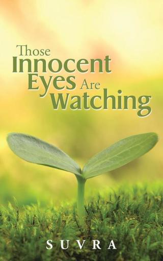 Cover image: Those Innocent Eyes Are Watching 9781482859355