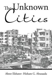 Cover image: The Unknown Cities 9781482862300