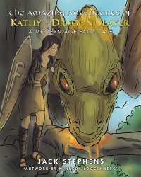 Cover image: The Amazing Adventures of Kathy—Dragon Slayer 9781482862973