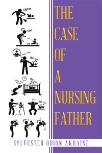 Imagen de portada: The Case of a Nursing Father 9781482863161