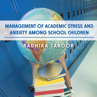 Cover image: Management of Academic Stress and Anxiety Among School Children 9781482865097