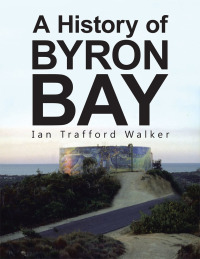 Imagen de portada: A History of Byron Bay 9781482865349
