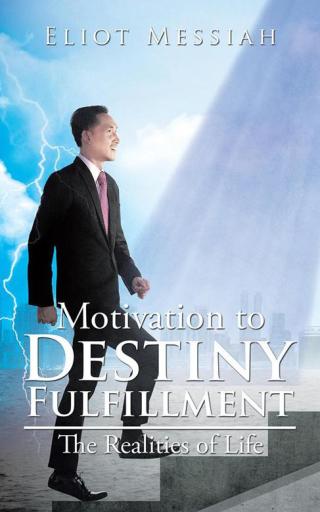 表紙画像: Motivation to Destiny Fulfillment 9781482865837