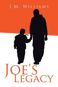 Titelbild: Joe’S Legacy 9781482865981