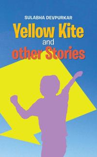 表紙画像: Yellow Kite and Other Stories 9781482869002