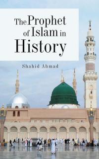 Cover image: The Prophet of Islam in History 9781482870008