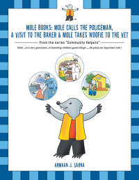 Imagen de portada: Mole Books: Mole Calls the Policeman, a Visit to the Baker & Mole Takes Woofie to the Vet 9781482870503