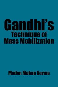 Cover image: Gandhi’S Technique of Mass Mobilization 9781482873429