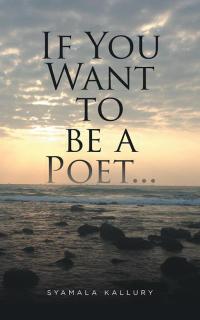 Cover image: If You Want to Be a Poet ... 9781482874303