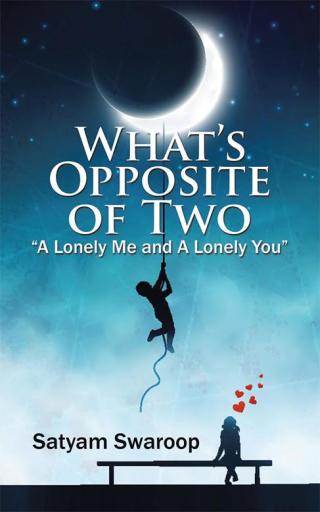 表紙画像: What’S Opposite of Two “A Lonely Me and a Lonely You” 9781482874358