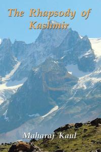 Cover image: The Rhapsody of Kashmir 9781482874471