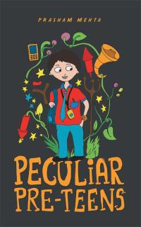 Cover image: Peculiar Pre-Teens 9781482875218