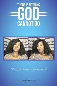 Imagen de portada: There Is Nothing God Cannot Do 9781482876574