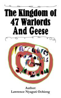 Imagen de portada: The Kingdom of 47 Warlords and Geese 9781482877304