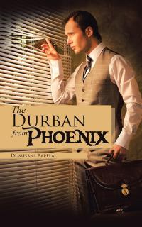 Imagen de portada: The Phoenix from Durban 9781482877625