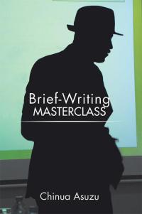 Imagen de portada: Brief-Writing Masterclass 9781482877991