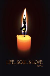 Cover image: Life, Soul & Love 9781482878042