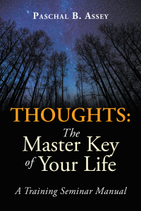 Cover image: Thoughts: the Master Key of Your Life 9781482878615